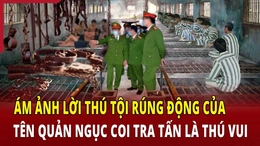 Ám ảnh lời thú tội của tên quản ngục coi tra tấn là thú vui
