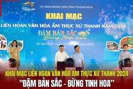 Liên hoan Văn hóa Ẩm thực Xứ Thanh 2024:  