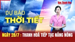 Dự báo thời tiết (28/7): Thanh Hoá tiếp tục nắng nóng
