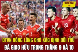 Tin thể thao 7/8: ĐTVN nóng lòng chờ xác định đối thủ đá giao hữu trong tháng 9 và 10