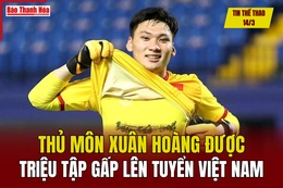 Tin thể thao 14/3: Thủ môn Xuân Hoàng được triệu tập gấp lên tuyển Việt Nam