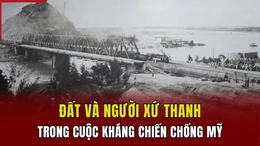 Đất và người xứ Thanh trong cuộc kháng chiến chống Mỹ