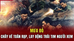 “Mưa Đỏ”: Cháy vé toàn rạp, lay động trái tim người xem