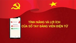 [Infographics] Tính năng và lợi ích của Sổ tay Đảng viên điện tử