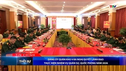 Bản tin Thời sự tối 29/12/2025:&nbsp;Đảng ủy Quân khu 4 ra Nghị quyết lãnh đạo thực hiện nhiệm vụ quân sự, quốc phòng năm 2026