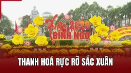 Thanh Hóa rực rỡ sắc xuân