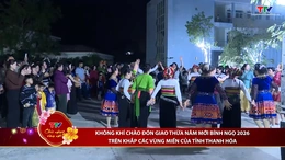 Bản tin Thời sự tối 17/2/2026:&nbsp;Không khí chào đón Giao thừa năm mới Bính Ngọ 2026 trên khắp các vùng miền của tỉnh Thanh Hóa