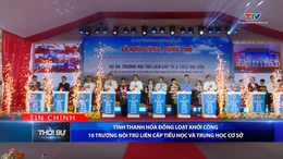 Bản tin Thời sự tối 19/3/2026:&nbsp;Tỉnh Thanh Hóa đồng loạt khởi công 10 trường nội trú liên cấp tiểu học và trung học cơ sở