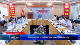 Bản tin Thời sự tối 25/3/2026:&nbsp;Phiên họp thứ 53 Thường trực HĐND tỉnh khóa XVIII | Truyền hình Thanh Hóa