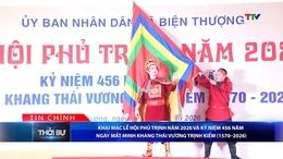 Bản tin Thời sự tối 5/4/2026:&nbsp;Khai mạc Lễ hội Phủ Trịnh năm 2026 và kỷ niệm 456 năm ngày mất Minh Khang Thái Vương Trịnh Kiểm (1570 - 2026)