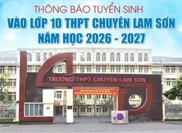 [Infographics] Thông báo tuyển sinh vào lớp 10 THPT chuyên Lam Sơn năm học 2026-2027