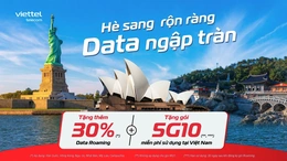 Mừng Đại lễ, chào hè rực rỡ: Viettel tặng ưu đãi kép Data Roaming và Data 5G trong nước