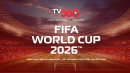 Xem trọn vẹn FIFA World Cup 2026 trên TV360