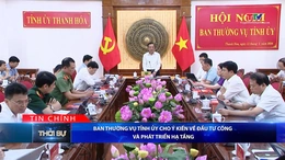 Bản tin Thời sự tối 21/5/2026:&nbsp;Ban Thường vụ Tỉnh ủy cho ý kiến về đầu tư công và phát triển hạ tầng