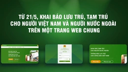 [Infographics] Từ 21/5, khai báo lưu trú, tạm trú cho người Việt Nam và người nước ngoài trên một trang web chung