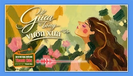 [Podcast Tản văn]: Giữa bóng vườn xưa