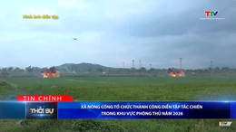 Bản tin Thời sự tối 3/7/2026:&nbsp;Xã Nông Cống tổ chức thành công Diễn tập tác chiến trong khu vực phòng thủ năm 2026