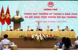 Nghị quyết phiên họp Chính phủ thường kỳ tháng 6/2026 và Hội nghị Chính phủ với địa phương