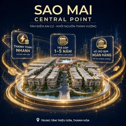 Sao Mai Central Point - đất lành, người thành công hội tụ