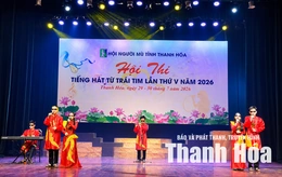 Công diễn và trao giải hội thi “Tiếng hát từ trái tim” lần thứ V, năm 2026