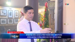 Bản tin Thời sự tối 5/8/2026:&nbsp;Đoàn đại biểu HĐND 2 tỉnh Thanh Hóa - Hủa Phăn dâng hương tưởng niệm Chủ tịch Hồ Chí Minh