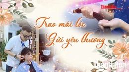 [SỐNG ĐẸP] Trao mái tóc - gửi yêu thương
