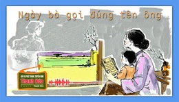 [Podcast] Truyện ngắn: Ngày bà gọi đúng tên ông
