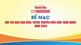 [Trực tiếp] Bế mạc Hội thi báo cáo viên, tuyên truyền viên giỏi toàn quốc năm 2026