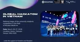 Đoàn Việt Nam lần đầu tranh tài tại Vòng chung kết quốc tế cuộc thi Global HackAtom 2026 ở Nga