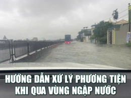 Hướng dẫn xứ lý phương tiện khi qua vùng ngập nước