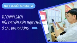 Nghị quyết 57: Từ chính sách đến những chuyển biến thực chất ở các địa phương