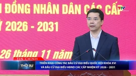 Bản tin Thời sự tối 26/11/2025: Triển khai công tác bầu cử đại biểu Quốc hội khóa XVI và bầu cử đại biểu HĐND các cấp nhiệm kỳ 2026 – 2031