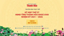 Truyền hình trực tiếp: Phiên thứ hai Kỳ họp thứ 37, HĐND tỉnh Thanh Hóa khoá XVIII, nhiệm kỳ 2021 - 2026