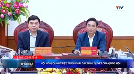 Bản tin Thời sự tối 30/12/2025:&nbsp;Hội nghị quán triệt, triển khai các Nghị quyết của Quốc hội