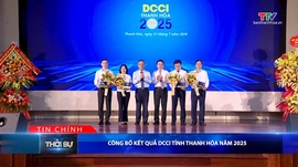 Bản tin Thời sự tối 31/7/2026:&nbsp;Công bố kết quả DCCI tỉnh Thanh Hóa năm 2025