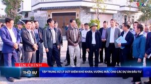 Bản tin Thời sự tối 12/1/2026:&nbsp;Tập trung xử lý dứt điểm khó khăn, vướng mắc cho các dự án đầu tư