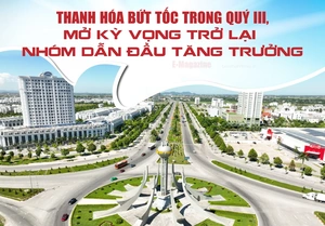 [E-Magazine] Thanh Hóa bứt tốc trong quý III, mở kỳ vọng trở lại nhóm dẫn đầu tăng trưởng