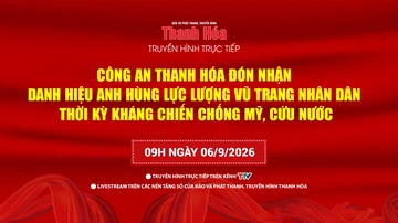 Truyền hình trực tiếp: Công an tỉnh Thanh Hóa đón nhận danh hiệu Anh hùng lực lượng vũ trang nhân dân trong cuộc kháng chiến chống Mỹ, cứu nước