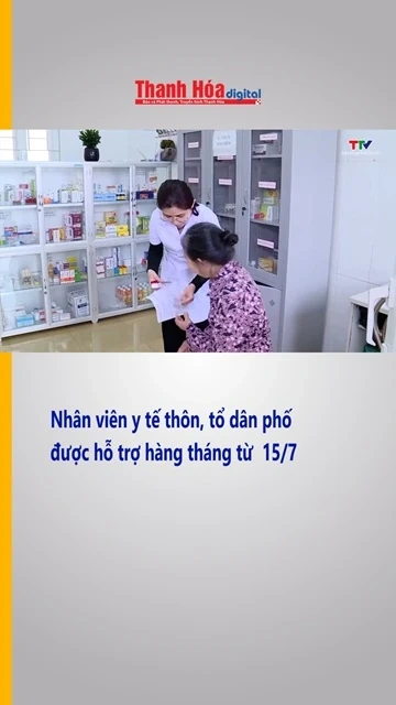 Nhân viên y tế thôn, tổ dân phố được hỗ trợ hàng tháng từ 15/7| Truyền hình Thanh Hóa