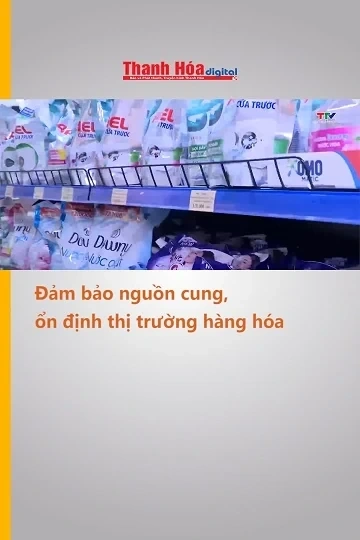 Đảm bảo nguồn cung, ổn định thị trường hàng hóa