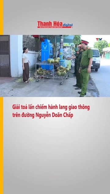 Giải tỏa lấn chiếm hành lang giao thông trên đường Nguyễn Doãn Chấp