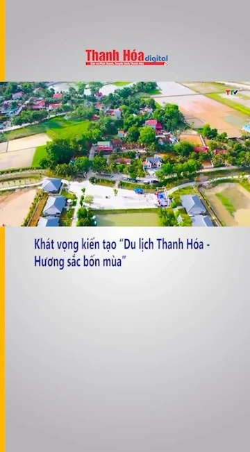 Khát vọng kiến tạo “Du lịch Thanh Hóa - Hương sắc bốn mùa”