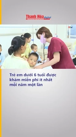 Trẻ em dưới 6 tuổi được khám miễn phí ít nhất mỗi năm một lần