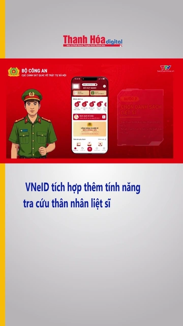 VNeID tích hợp thêm tính năng tra cứu thân nhân liệt sĩ| Truyền hình Thanh Hóa