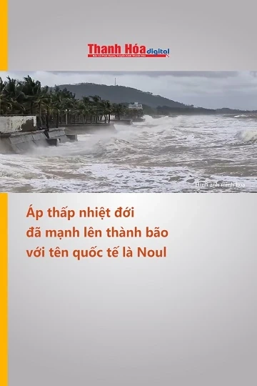 Áp thấp nhiệt đới đã mạnh lên thành bão với tên quốc tế là Noul
