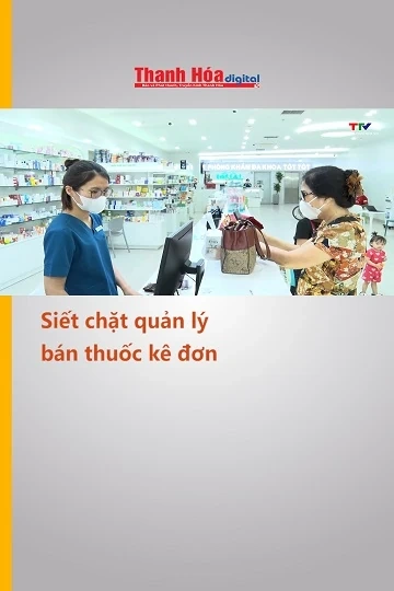 Siết chặt quản lý bán thuốc kê đơn