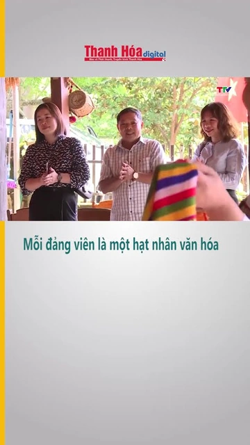 Mỗi đảng viên là một “hạt nhân văn hóa”