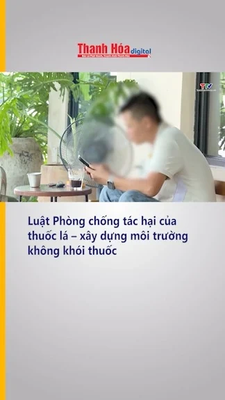 Luật Phòng chống tác hại của thuốc lá – xây dựng môi trường không khói thuốc
