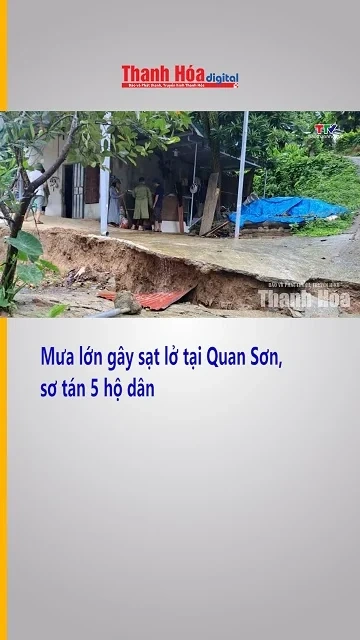Mưa lớn gây sạt lở tại Quan Sơn, sơ tán khẩn cấp 5 hộ dân