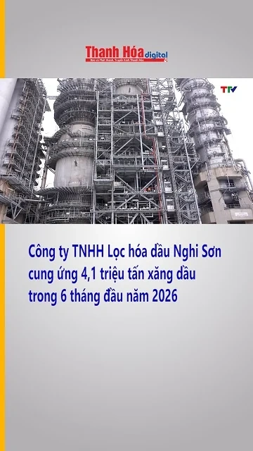 Công ty TNHH Lọc hóa dầu Nghi Sơn cung ứng 4,1 triệu tấn xăng dầu trong 6 tháng đầu năm 2026